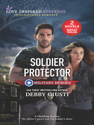 cover image of Soldier Protector/The Officer's Secret/The Soldier's Sister